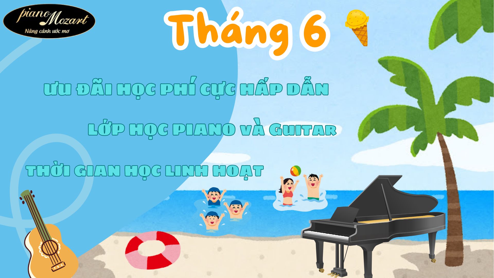 Tháng 6 rộn ràng – Ưu đãi học phí cực hấp dẫn tại PianoMozart!